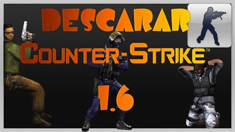 descargar counter strike 1.6 completo.